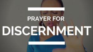 Powerful Prayers for Discernment