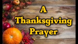 Thanksgiving Prayers for Family and Friends