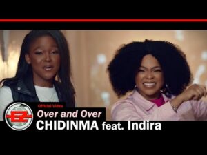 Chidinma - Over and Over ft. Indira (Mp3 Download, Lyrics)
