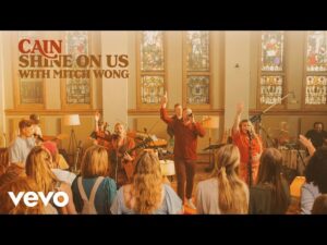 CAIN - Shine On Us ft. Mitch Wong (Mp3 Download, Lyrics)