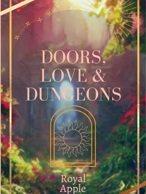 Doors, Love & Dungeons by RoyalApple