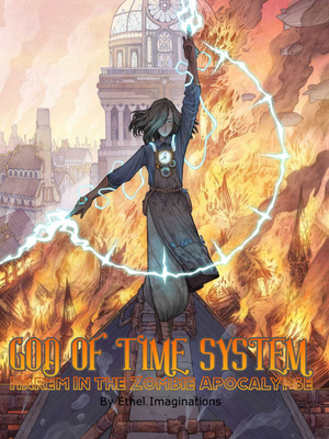 God of Time System: Harem in the Zombie Apocalypse on webnovel