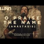 Hillsong UNITED - O Praise the Name (Mp3 Download, Lyrics)