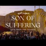 Matt Redman - Son Of Suffering (Mp3 Download, Lyrics)