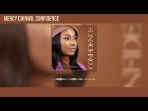 Mercy Chinwo - Confidence (Mp3 Download, Lyrics)