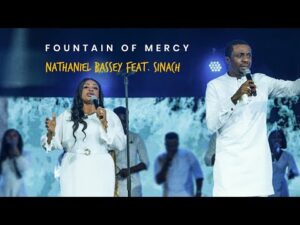 Nathaniel Bassey - Fountain Of Mercy ft. SINACH (Mp3 Download, Lyrics)