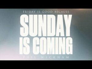 Phil Wickham - Sunday Is Coming (Mp3 Download, Lyrics)