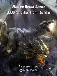 Divine Beast Lord: 10000 Amplifier From The Start 