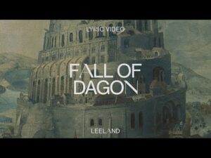 Leeland - Fall of Dagon (Mp3 Download, Lyrics)