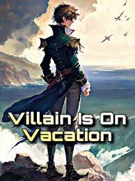 Villain Is on Vacation 