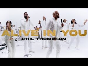 Phil Thompson - Alive In You ft. Nia Allen (Mp3 Download, Lyrics)