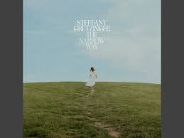 Steffany Gretzinger - The Narrow Way (Mp3 Download, Lyrics)