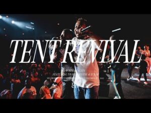 Forward City & Travis Greene - Tent Revival (Mp3 Download & Lyrics)