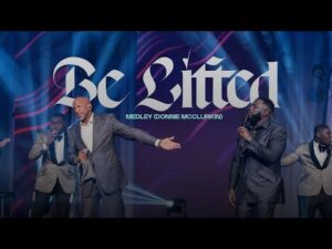 MOGmusic – Be Lifted Medley Ft. Donnie McClurkin (Mp3 Download, Lyrics)