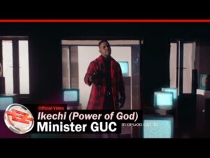 Minister GUC - Ikechi (Power of God) (Mp3 Download, Lyrics)