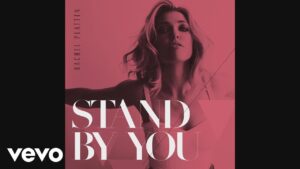 Rachel Platten - Stand By You (Mp3 Download, Lyrics)