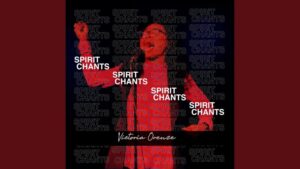 Victoria Orenze - Spirit Chant (Mp3 Download & Lyrics)