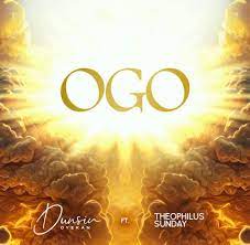 Dunsin Oyekan - Ogo ft Theophilus Sunday (Mp3 Download, Lyrics)
