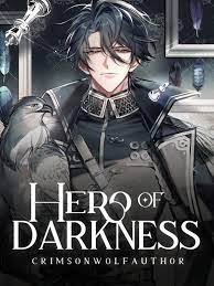 Hero of Darkness Novel by CrimsonWolfAuthor