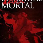 Immortal Mortal Novel by Goose Five