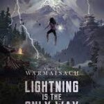 Lightning Is the Only Way Novel by Warmaisach