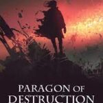 Paragon of Destruction Novel