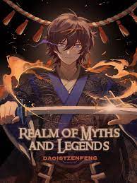 Realm of Myths and Legends Novel by DaoistZenFeng