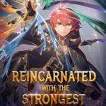 Reincarnated With The Strongest System Novel