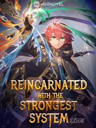 Reincarnated With The Strongest System Novel