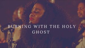 TY Bello - Burning With The Holy Ghost (Mp3 Download, Lyrics)