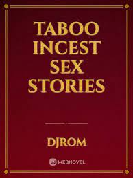 Taboo Incest Sex Stories by DJROM