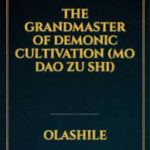 The Grandmaster of Demonic Cultivation (Mo Dao Zu Shi) Novel