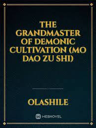 The Grandmaster of Demonic Cultivation (Mo Dao Zu Shi) Novel