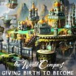 The World Conquest: Giving Birth To Become A God Novel