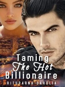 Taming The Hot Billionaire (A Temptation Series Book) Novel by Rituparna Darolia