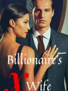 The Billionaire's Ex-Wife Novel by Majornis Canis