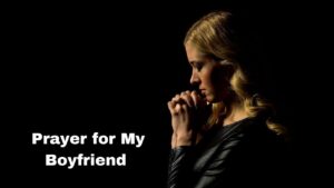 Powerful Prayer for My Boyfriend