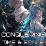 Conquering Time and Space Novel