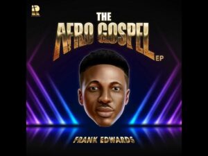 Frank Edwards – Hallelujah Afro (Mp3 Download & Lyrics)