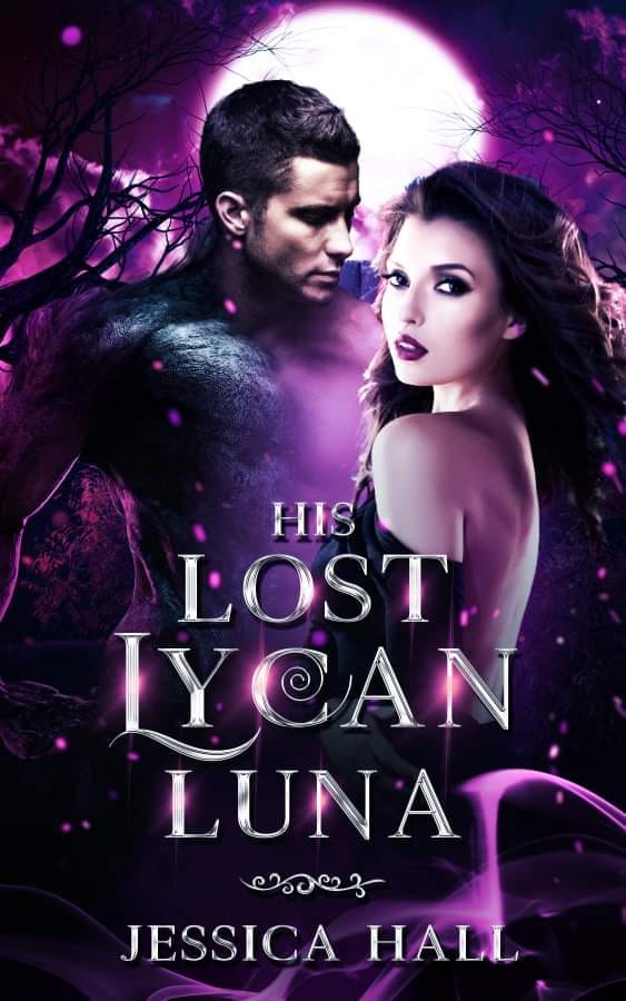 His Lost Lycan Luna Novel by Jessica Hall