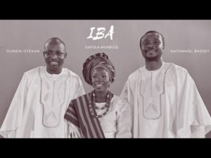 Nathaniel Bassey - Iba ft. Dunsin Oyekan, Dasola Akinbule (Mp3 Download, Lyrics)