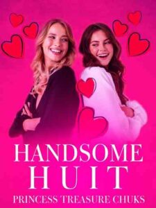 Handsome Huit Novel by Princess-Treasure Chuks