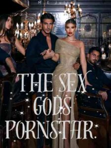 The Sex Gods Pornstar Novel by M.E Julie