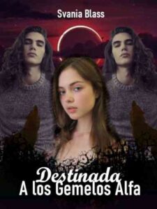 ExclusiveDestinada a los Gemelos Alfa Novel by Svania Blass