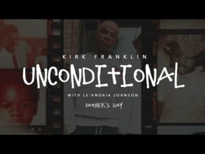 Kirk Franklin - Unconditional ft. Le'Andria Johnson (Mp3 Download, Lyrics)
