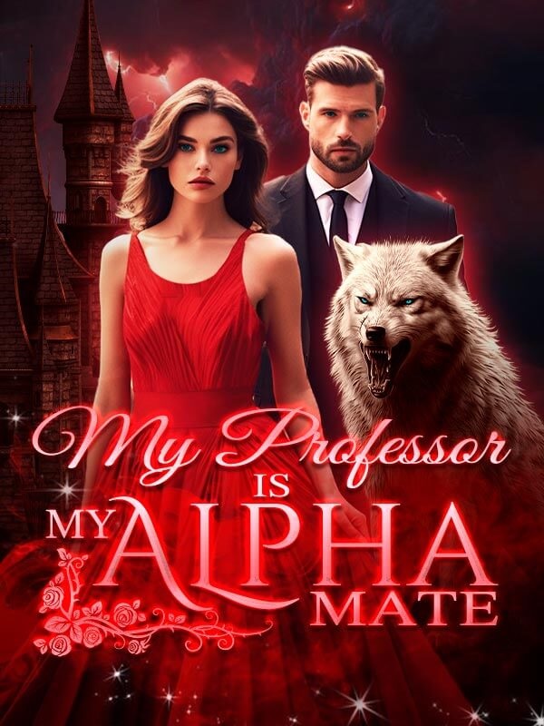 My Professor Is My Alpha Mate Novel