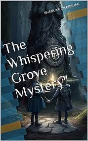 Mystery of the Whispering Grove Novel