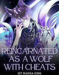 Reincarnated As A Wolf With Cheats Novel