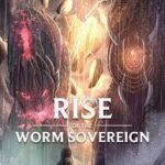 Rise Of The Worm Sovereign Novel