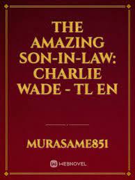 The Amazing Son-in-Law: Charlie Wade Novel